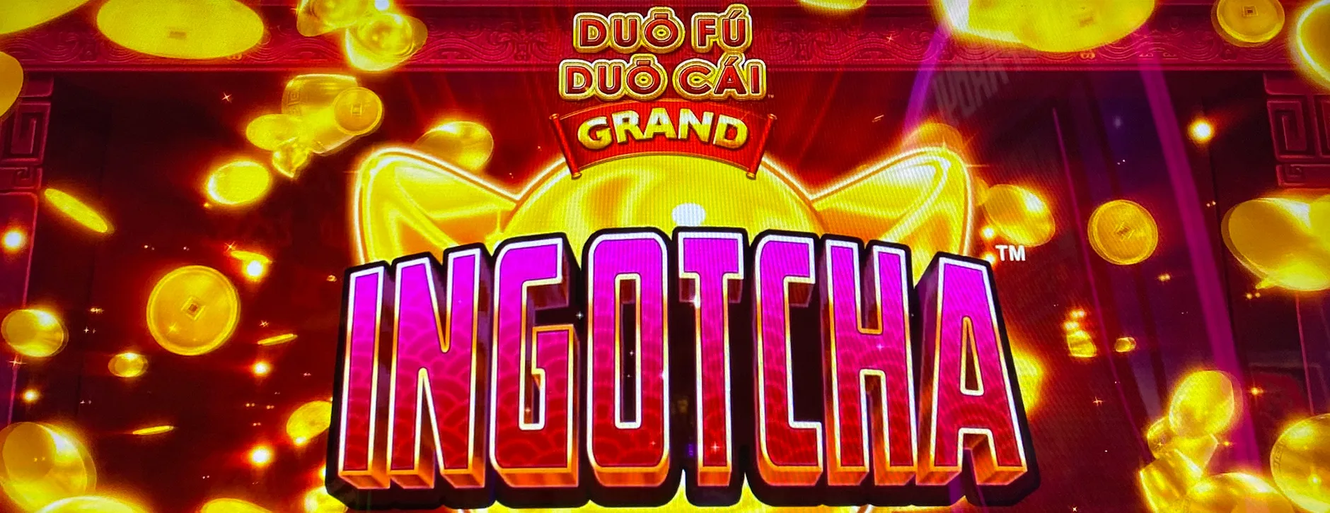 Duo Fu Duo Cai Grand: Ingotcha title