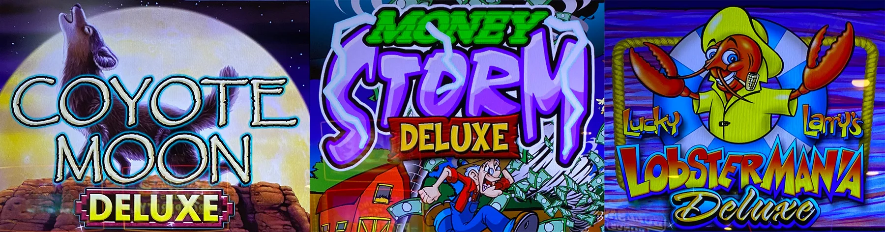 IGT Classic Hits / Coyote Moon Deluxe / Money Storm Deluxe / Lucky Larry’s Lobstermania Deluxe title